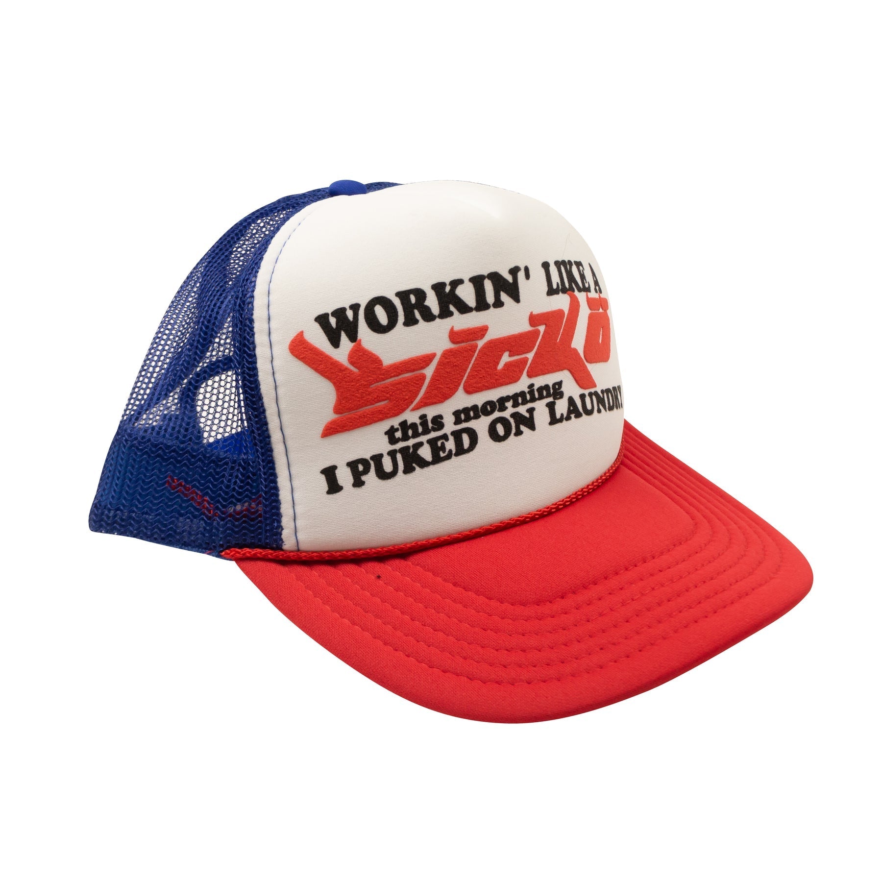 SICKO RED WHITE & BLUE WORKING LIKE A SICKO TRUCKER HAT CAP